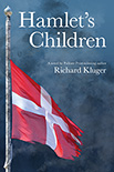 Hamlet's Children by Richard Kluger